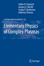 Elementary Physics Of Complex Plasmas 1st Edition Vadim N Tsytovich
