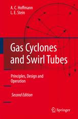 Gas Cyclones And Swirl Tubes Principles Design And Operation 2nd Edition Prof Dr Alex C Hoffmann