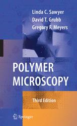 Polymer Microscopy 3rd Edition Linda C Sawyer David T Grubb