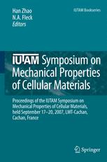 Iutam Symposium On Mechanical Properties Of Cellular Materials Proceedings Of The Iutam Symposium On Mechanical Properties Of Cellular Materials Held September 1720 2007 Lmtcachan Cachan France 1st Edition R Goodall
