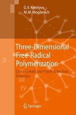 Threedimensional Freeradical Polymerization Crosslinked And Hyperbranched Polymers 1st Edition Gennady V Korolev