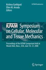 Iutam Symposium On Cellular Molecular And Tissue Mechanics Proceedings Of The Iutam Symposium Held At Woods Hole Mass Usa June 1821 2008 1st Edition J Ma