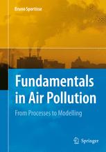 Fundamentals In Air Pollution From Processes To Modelling 1st Edition Dr Bruno Sportisse Auth