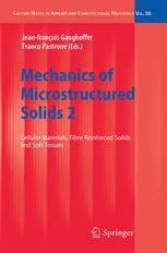 Mechanics Of Microstructured Solids 2 Cellular Materials Fibre Reinforced Solids And Soft Tissues Manfred Braun Auth