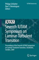 Seventh Iutam Symposium On Laminarturbulent Transition Proceedings Of The Seventh Iutam Symposium On Laminarturbulent Transition Stockholm Sweden 2009 1st Edition A Hanifi