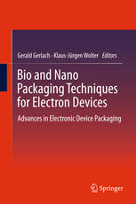 Bio And Nano Packaging Techniques For Electron Devices Advances In Electronic Device Packaging 1st Edition Gerald Gerlach Auth