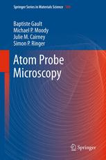 Atom Probe Microscopy 1st Edition Baptiste Gault Michael P Moody