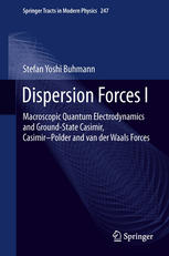 Dispersion Forces I Macroscopic Quantum Electrodynamics And Groundstate Casimir Casimirpolder And Van Der Waals Forces 1st Edition Stefan Yoshi Buhmann Auth