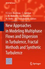 New Approaches In Modeling Multiphase Flows And Dispersion In Turbulence Fractal Methods And Synthetic Turbulence 1st Edition Demosthenes Kivotides Auth