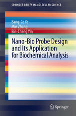 Nanobio Probe Design And Its Application For Biochemical Analysis 1st Edition Bangce Ye