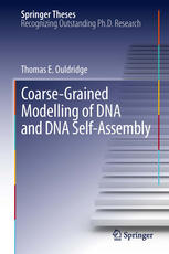 Coarsegrained Modelling Of Dna And Dna Selfassembly 1st Edition Thomas E Ouldridge Auth