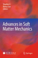 Advances In Soft Matter Mechanics Jointly Published With Higher Education Press2012 Prof Shaofan Li
