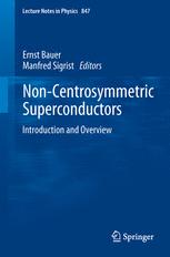 Noncentrosymmetric Superconductors Introduction And Overview 1st Edition E Bauer