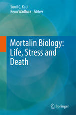 Mortalin Biology Life Stress And Death 1st Edition Renu Wadhwa
