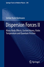 Dispersion Forces Ii Manybody Effects Excited Atoms Finite Temperature And Quantum Friction 1st Edition Stefan Yoshi Buhmann Auth