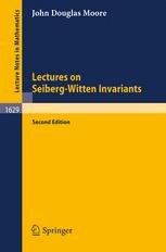 Lectures On Seibergwitten Invariants 2nd Edition John Douglas Moore Auth