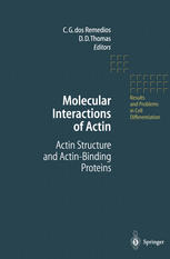 Molecular Interactions Of Actin Actin Structure And Actinbinding Proteins 1st Edition Cristobal G Dos Remedios
