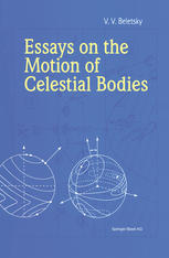 Essays On The Motion Of Celestial Bodies 1st Edition V V Beletsky Auth