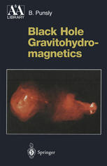 Black Hole Gravitohydromagnetics Dr Brian Punsly Auth