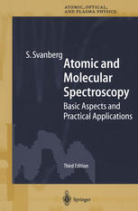 Atomic And Molecular Spectroscopy Basic Aspects And Practical Applications Professor Sune Svanberg Auth