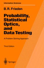 Probability Statistical Optics And Data Testing A Problem Solving Approach 3rd Edition Professor B Roy Frieden Auth