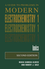 A Guide To Problems In Modern Electrochemistry 1 Ionics 1st Edition Maria E Gamboaadelco