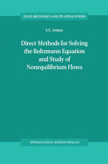 Direct Methods For Solving The Boltzmann Equation And Study Of Nonequilibrium Flows 1st Edition V V Aristov Auth