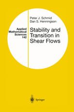 Stability And Transition In Shear Flows 1st Edition Peter J Schmid