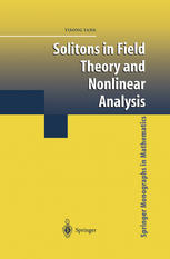 Solitons In Field Theory And Nonlinear Analysis 1st Edition Yisong Yang Auth