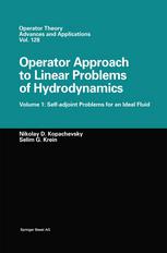 Operator Approach To Linear Problems Of Hydrodynamics Volume 1 Selfadjoint Problems For An Ideal Fluid 1st Edition Nikolay D Kopachevsky