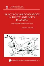 Electrohydrodynamics In Dusty And Dirty Plasmas Gravitoelectrodynamics And Ehd 1st Edition Hiroshi Kikuchi Auth