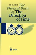 The Physical Basis Of The Direction Of Time Professor Dr H Dieter Zeh Auth