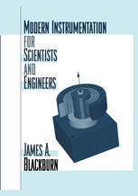 Modern Instrumentation For Scientists And Engineers 1st Edition James A Blackburn Auth
