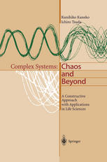 Complex Systems Chaos And Beyond A Constructive Approach With Applications In Life Sciences 1st Edition Professor Kunihiko Kaneko