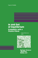 In And Out Of Equilibrium Probability With A Physics Flavor 1st Edition J Van Den Berg