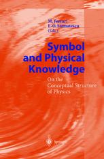 Symbol And Physical Knowledge On The Conceptual Structure Of Physics 1st Edition Massimo Ferrari Auth