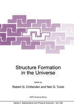 Structure Formation In The Universe Proceedings Of The Nato Advanced Study Institute On Structure Formation In The Universe Cambridge Uk 26 July 6 August 1999 1st Edition Martin J Rees Auth