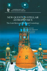 New Quests In Stellar Astrophysics The Link Between Stars And Cosmology Proceedings Of The International Conference Held In Puerto Vallarta Mxico 2630 March 2001 1st Edition Robert L Kurucz Auth