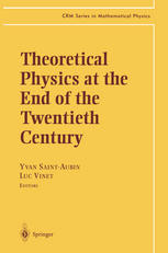 Theoretical Physics At The End Of The Twentieth Century Lecture Notes Of The Crm Summer School Banff Alberta 1st Edition Eric Dhoker