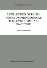 A Collection Of Polish Works On Philosophical Problems Of Time And Spacetime 1st Edition Helena Eilstein Eds
