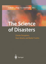 The Science Of Disasters Climate Disruptions Heart Attacks And Market Crashes 1st Edition Professor Armin Bunde
