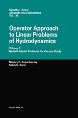 Operator Approach To Linear Problems Of Hydrodynamics Volume 2 Nonselfadjoint Problems For Viscous Fluids 1st Edition Nikolay D Kopachevsky