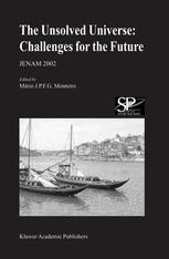 The Unsolved Universe Challenges For The Future Jenam 2002 1st Edition Annie Baglin Auth