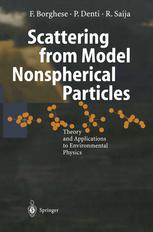 Scattering From Model Nonspherical Particles Theory And Applications To Environmental Physics Professor Dr Ferdinando Borghese