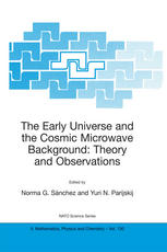 The Early Universe And The Cosmic Microwave Background Theory And Observations Softcover Reprint Of The Original 1st Ed 2003 H J De Vega Auth