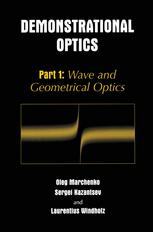 Demonstrational Optics Part 1 Wave And Geometrical Optics 1st Edition Oleg Marchenko