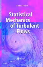Statistical Mechanics Of Turbulent Flows 1st Edition Dr Stefan Heinz Auth