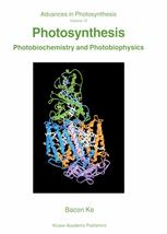 Photosynthesis Photobiochemistry And Photobiophysics 1st Edition Bacon Ke Auth