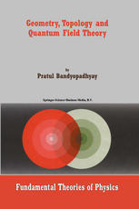 Geometry Topology And Quantum Field Theory 1st Edition Pratul Bandyopadhyay Auth