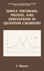 Simple Theorems Proofs And Derivations In Quantum Chemistry 1st Edition Istvn Mayer Auth